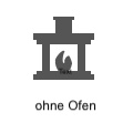 ohne Ofen